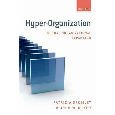 Hyper-Organization: Global Organizational Expansion