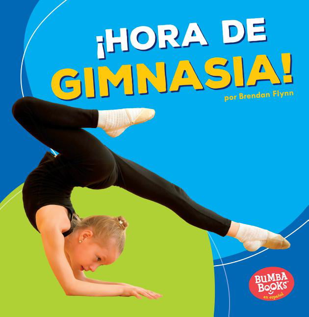 Bumba Books (R) en Español -- ¡hora de Deportes! (Sports Tim: ¡hora de  Gimnasia! (Gymnastics Time!) (Paperback) 