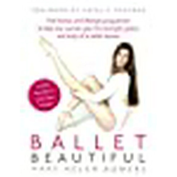 Ballet Beautiful Mary Helen Bowers (Paperback)