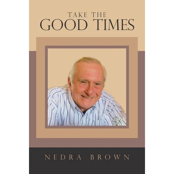 Take the Good Times, (Paperback)