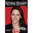 thumbnail image 1 of Pre-Owned Kristen Stewart: Bella of the Ball! (Paperback) 0545141109 9780545141109, 1 of 1