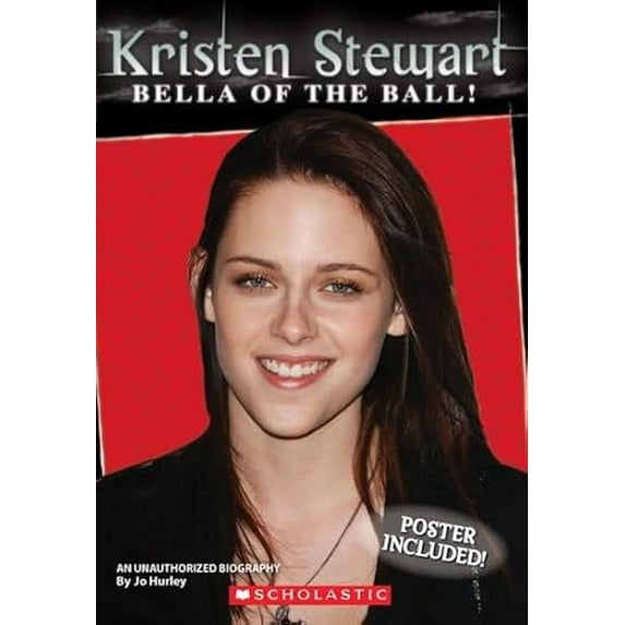 Pre-Owned Kristen Stewart: Bella of the Ball! (Paperback) 0545141109 9780545141109