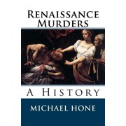 Renaissance Murders: A History (Paperback)