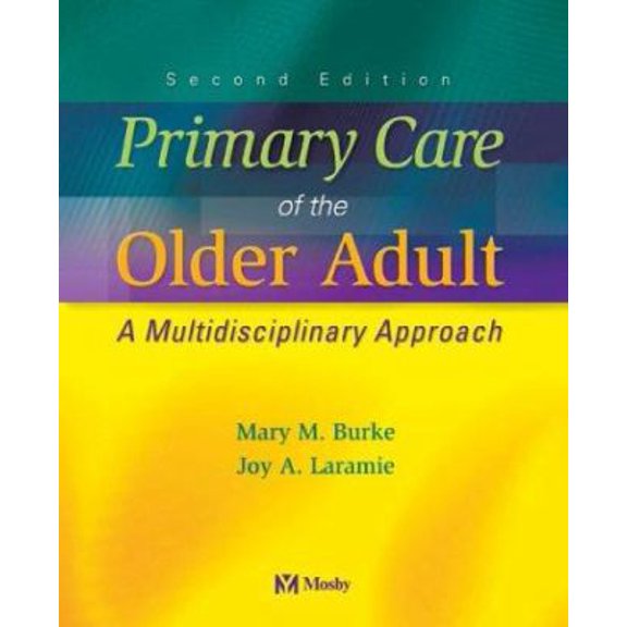 Pre-Owned Primary Care of the Older Adult: A Multidisciplinary Approach (Hardcover) 0323023959 9780323023955