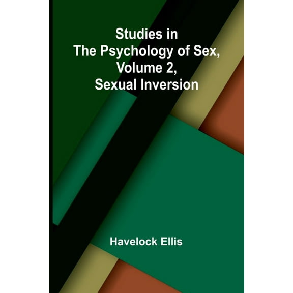 Studies in the Psychology of Sex, Volume 2, Sexual Inversion, (Paperback)