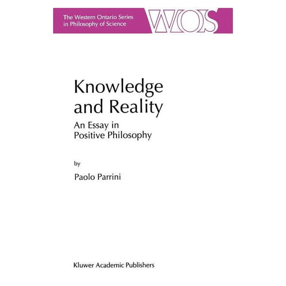 The Western Ontario Philosophy of Scienc Knowledge and Reality: An Essay in Positive Philosophy, Book 59, (Hardcover)