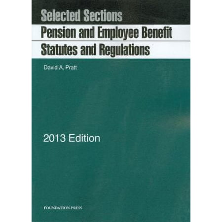 Pre-Owned Pratt's Pension and Employee Benefit Statutes and Regulations, Selected Sections, 2013 (Paperback) 1609301609 9781609301606