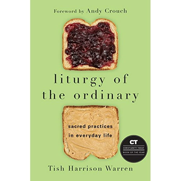 Pre-Owned Liturgy of the Ordinary: Sacred Practices in Everyday Life Paperback