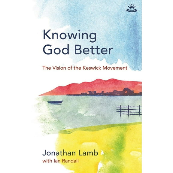 Keswick Foundations Knowing God Better, (Paperback)