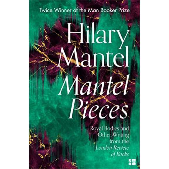 Pre-Owned Mantel Pieces: The New Book from The Sunday Times Best Selling Author of the Wolf Hall Trilogy