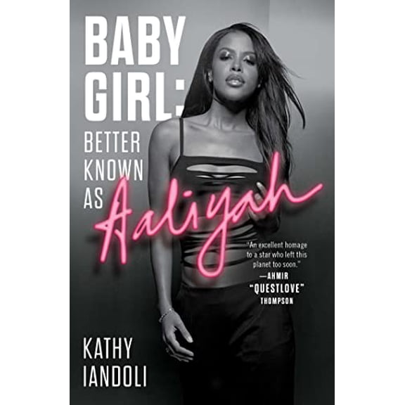 Pre-Owned Baby Girl: Better Known as Aaliyah (Paperback) 1982156856 9781982156855