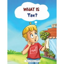 What is Tax?: A financial literacy story and workbook for kids, (Paperback)