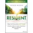 thumbnail image 1 of Pre-Owned Resilient: How to Overcome Anything and Build a Million Dollar Business with or Without Capital (Hardcover) 1119773873 9781119773870, 1 of 1