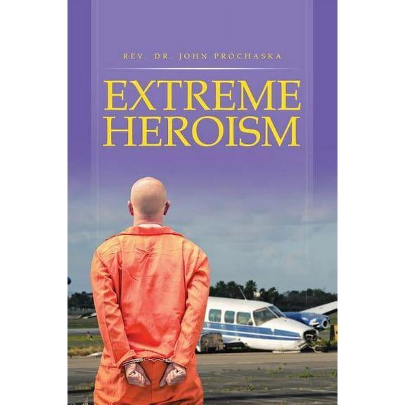 Extreme Heroism, (Paperback)