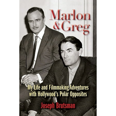 Marlon & Greg : My Life and Filmmaking Adventures with Hollywood's Polar Opposites (Paperback)