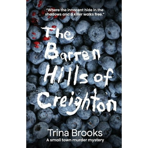 The Barren Hills of Creighton, (Paperback)