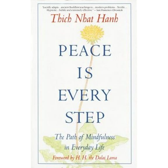 Pre-Owned Peace is Every Step: The Path of Mindfulness in Everyday Life (Paperback) 0553351397 9780553351392