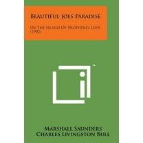 Beautiful Joes Paradise: Or the Island of Brotherly Love (1902) (Paperback)