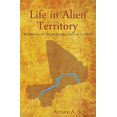 thumbnail image 1 of Pre-Owned Life in Alien Territory: Memories of Peace Corps Service in Mali (Paperback) 1627871799 9781627871792, 1 of 1