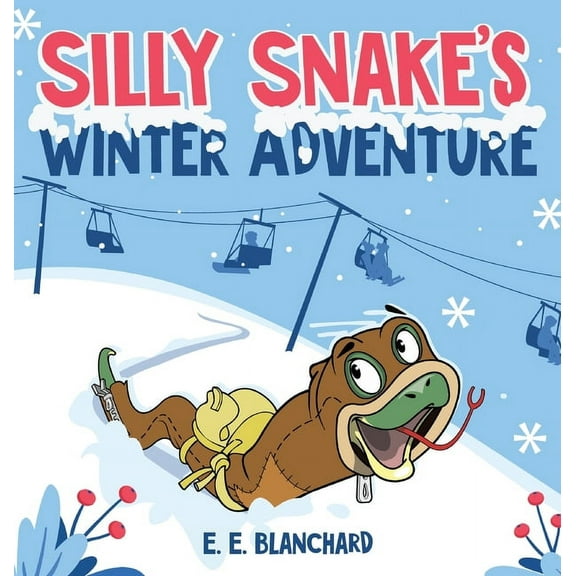 Silly Snake's: Winter Adventure, (Hardcover)