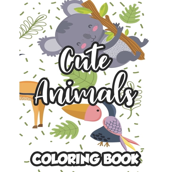 Cute Animals Coloring Book: Adorable Animals Coloring Pages For Children, Fun Illustrations And Designs To Color (Paperback)