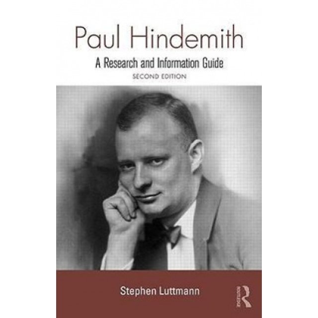 Paul Hindemith: A Research and Information Guide (Routledge Music Bibliographies)