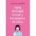 thumbnail image 1 of Abril Descubre El Mar Y Los Helados De Fresa TITANIA 9786077482338, 1 of 2