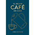thumbnail image 1 of Libro El Mejor Cafe En Casa Tapa Dura, Autor James Hoffmann, Editorial Cinco Tintas, 1 of 1