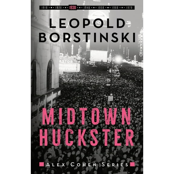 Alex Cohen Midtown Huckster, Book 3, (Paperback)