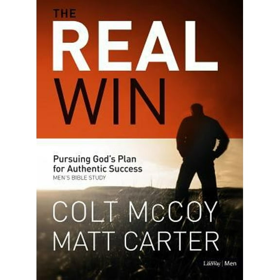Pre-Owned The Real Win - Member Book: Pursuing God's Plan for Authentic Success (Paperback) 1415877947 9781415877944