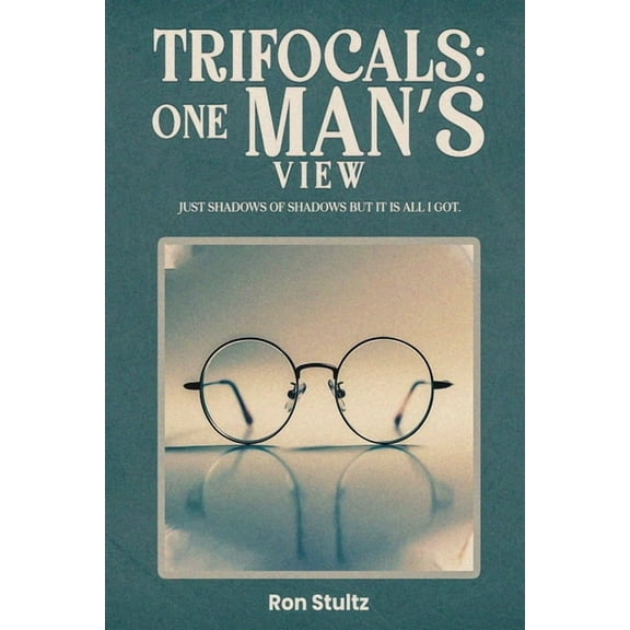 Trifocals: One Man's View, (Paperback)