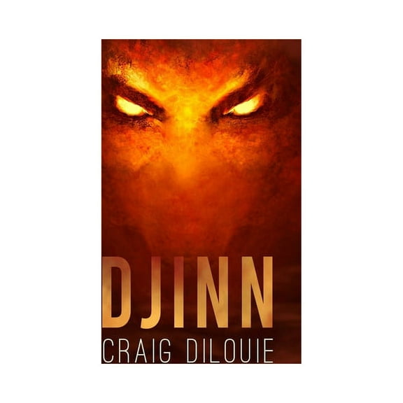 Djinn: a War on Terror supernatural thriller (Paperback) by Craig Dilouie