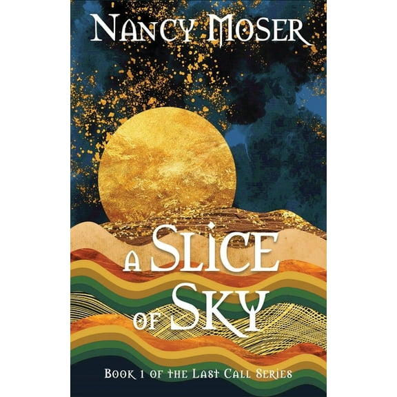 Last Call A Slice of Sky, Book 1, (Paperback)
