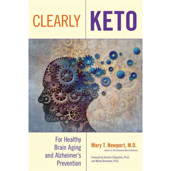 Clearly Keto: For Healthy Brain Aging and Alzheimer's Prevention, (Paperback)