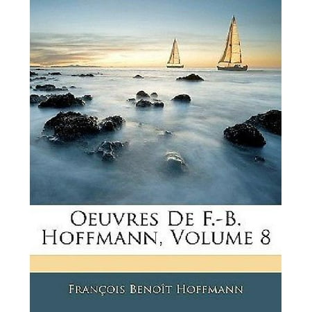 Oeuvres de F.-B. Hoffmann, Volume 8