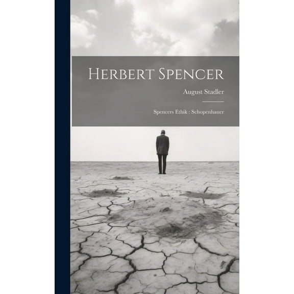 Herbert Spencer: Spencers Ethik: Schopenhauer (Hardcover)