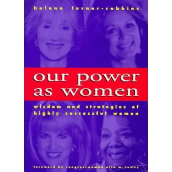Pre-Owned Our Power As Women: The Wisdom and Strategies of Highly Successful Women, 9780943233918, 0943233917, Paperback,