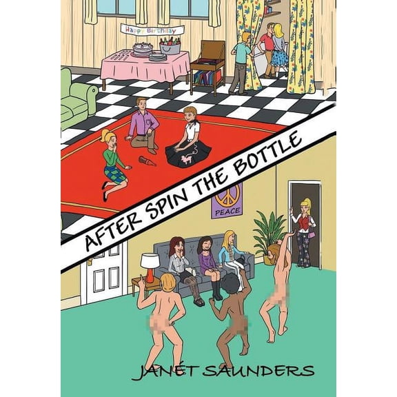 After Spin the Bottle Hardcover 1504984765 9781504984768 Jant Saunders
