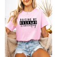 thumbnail image 3 of Raising My Husband is Exhausting Shirt for Women Funny Wife Graphic Tee Pink Shirt Adult Small, 3 of 4