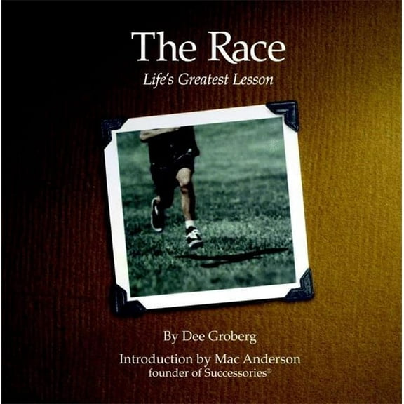 Pre-Owned The Race: Life's Greatest Lesson (Hardcover) 0446533076 9780446533072