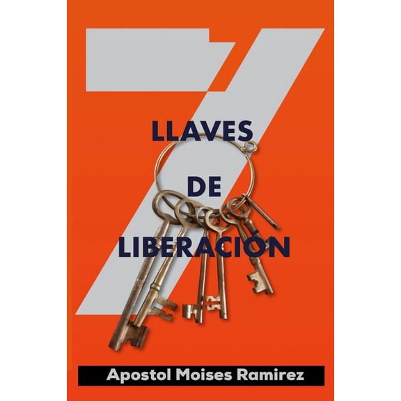 7 Llaves de Liberacion (Paperback)