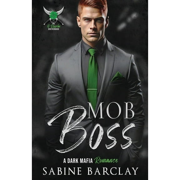 The O'Rourke Brotherhood Mob Boss, Book 1, (Paperback)