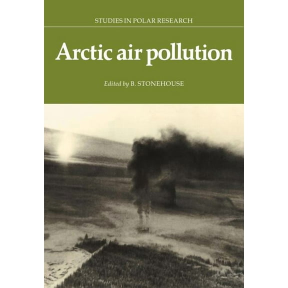 Studies in Polar Research Arctic Air Pollution, (Paperback)