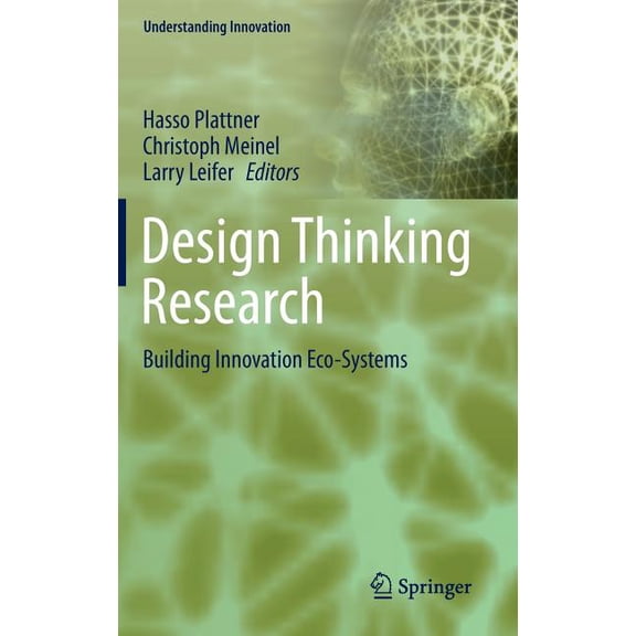 Understanding Innovation Design Thinking Research: Building Innovation Eco-Systems, (Hardcover)