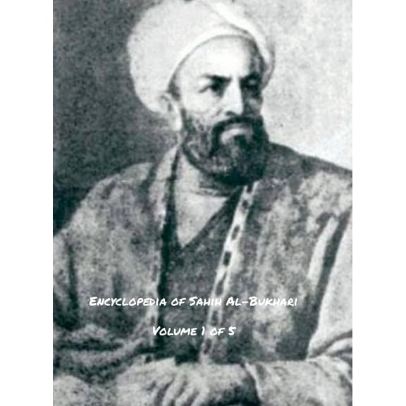 Encyclopedia of Sahih Al-Bukhari (Volume 1 of 5), (Hardcover)