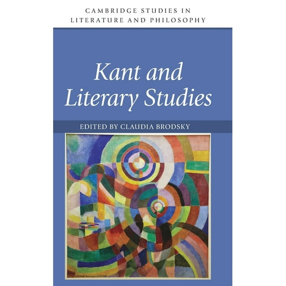 Cambridge Studies in Literature and Phil Kant and Literary Studies, (Hardcover)