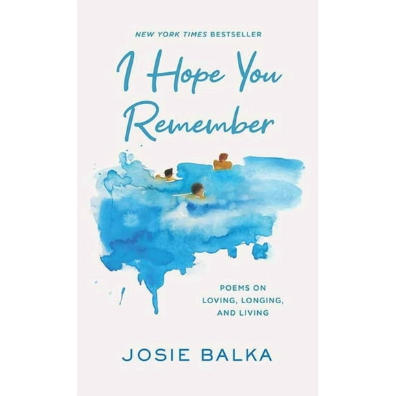 Platinum Nonfiction I Hope You Remember: Poems on Loving, Longing, and Living, (Hardcover)