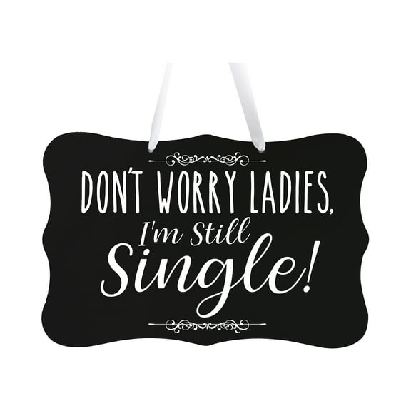 LifeSong Milestones Modern Wooden Ribbon Wall Sign 8x12 - Don’t Worry Ladies (Script) (Black)