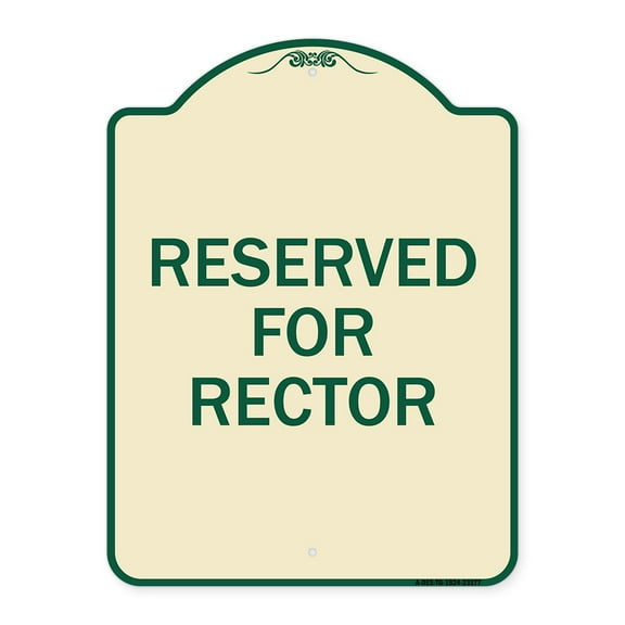 SignMission Designer Series Sign - Reserved for Rector | Tan & Green 18" x 24" Heavy-Gauge Aluminum Architectural Sign | Protect Your Business & Municipality | Made in the USA