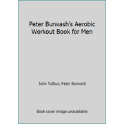 Peter Burwash's Aerobic Workout Book for Men, Used [Paperback]